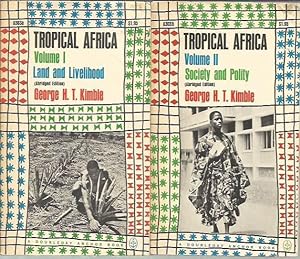 Imagen del vendedor de Tropical Africa: Volume I (Land and Livelihood) & Volume II (Society and Polity) a la venta por Bookfeathers, LLC
