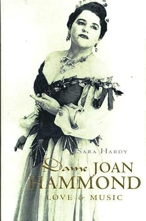 Dame Joan Hammond: Love & Music