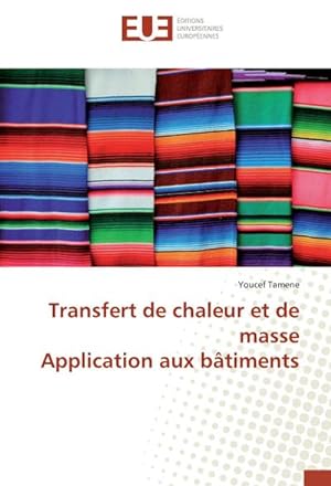 Seller image for Transfert de chaleur et de masse Application aux btiments for sale by AHA-BUCH GmbH