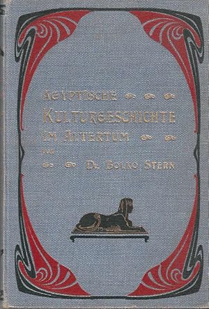 Ägyptische Kulturgeschichte im Altertum / Bolko Stern, mit zahlr. Illustr. von A. Schmidt und vom...