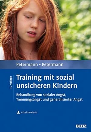 Bild des Verkufers fr Training mit sozial unsicheren Kindern : Behandlung von sozialer Angst, Trennungsangst und generalisierter Angst. Mit Arbeitsmaterial zum Download zum Verkauf von AHA-BUCH GmbH