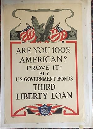 Are You 100% American? Prove it!; Buy U.S. Government Bonds, Third Liberty Loan