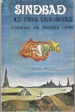 Sindbad au pays des Incas, 44000 km en amérique latine