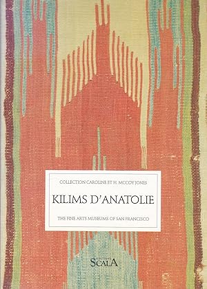 Immagine del venditore per Kilims d'Anatolie : La collection Caroline & H. McCoy Jones venduto da Paul Brown
