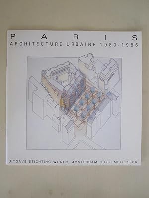 Immagine del venditore per Paris - Architecture Urbaine 1980-1986 venduto da Antiquariaat Paul Nederpel