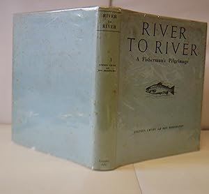 Image du vendeur pour River to River A Fisherman's Pilgrimage mis en vente par Hereward Books
