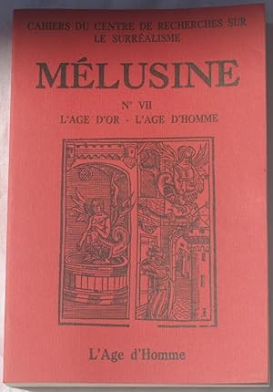 Seller image for Melusine No VII: L'Age d'Or - L'Age d'Homme for sale by The Glass Key