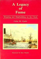 Seller image for A Legacy of Fame Shipping and Shipbuilding on the Clyde for sale by nautiek