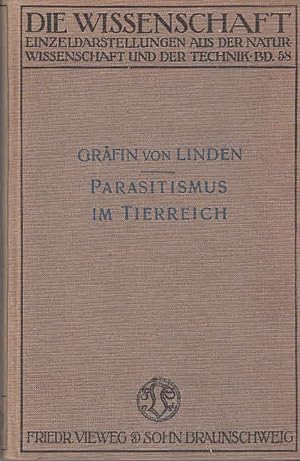 Parasitismus im Tierreich / von Gräfin von Linden = Die Wissenschaft, Sammlung von Einzeldarstell...