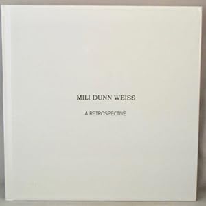 Mili Dunn Weiss: A Retrospective.