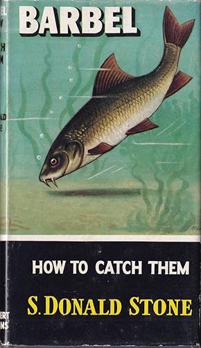 Bild des Verkufers fr BARBEL: HOW TO CATCH THEM. By S. Donald Stone. Series editor Kenneth Mansfield. 1960 reprint. zum Verkauf von Coch-y-Bonddu Books Ltd