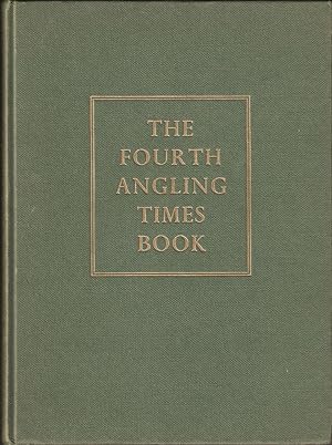 Imagen del vendedor de THE FOURTH ANGLING TIMES BOOK. Edited by Peter Tombleson and Jack Thorndike. Illustrated by Ernest Petts. a la venta por Coch-y-Bonddu Books Ltd