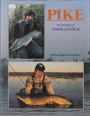 Seller image for PIKE: IN PURSUIT OF ESOX LUCIUS. By Martyn Page & Vic Bellars. for sale by Coch-y-Bonddu Books Ltd