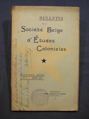 Bulletin de la Societé Belge d' Études Coloniales, vingtiéme année, N° 6. - Juin 1913.