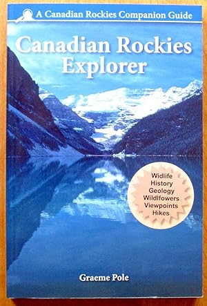 Canadian Rockies Explorer. Signed Copy.