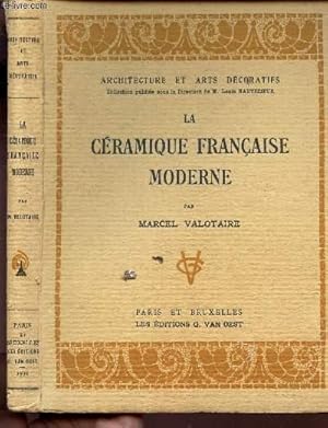 Seller image for LA CERAMIQUE FRANCAISE MODERNE / COLLECTION "ARCHITECTURE ET ARTS DECORATIFS". for sale by Le-Livre