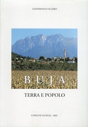 Image du vendeur pour Buja. Terra e popolo mis en vente par Libro Co. Italia Srl