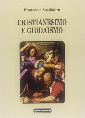 Bild des Verkufers fr Cristianesimo e giudaismo zum Verkauf von Libro Co. Italia Srl