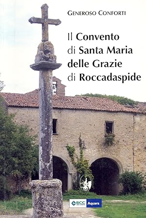Immagine del venditore per Il Convento di Santa Maria delle Grazie di Roccadaspide venduto da Libro Co. Italia Srl