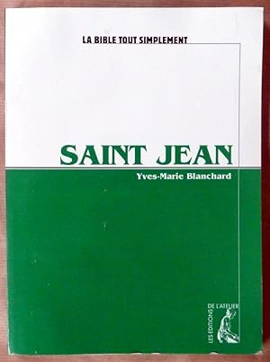 Seller image for Saint Jean. La Bible tout simplement. for sale by librairie sciardet