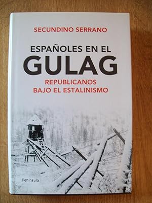 Seller image for ESPAOLES EN EL GULAG. REPUBLICANOS BAJO EL ESTALINISMO for sale by Itziar Arranz Libros & Dribaslibros