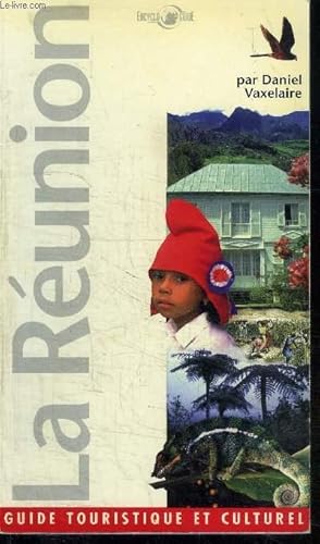 Seller image for LA REUNION - GUIDE TOURISTIQUE ET CULTUREL for sale by Le-Livre