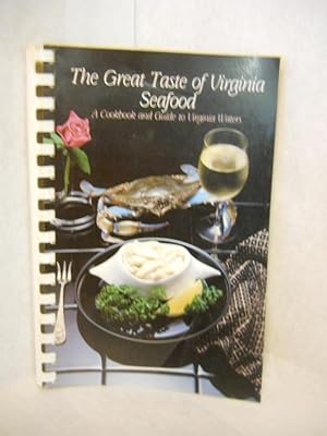 Image du vendeur pour The Great Taste of Virginia Seafood: A Cookbook and Guide to Virginia Waters. Second Edition mis en vente par Gil's Book Loft