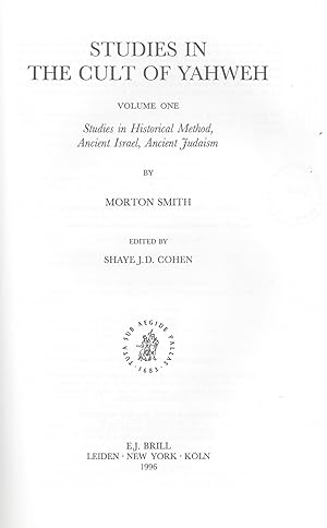 Seller image for STUDIES IN THE CULT OF YAHWEH: STUDIES IN HISTORICAL METHOD, ANCIENT ISRAEL, ANCIENT JUDAISM & NEW TESTAMENT, EARLY CHRISTIANITY, MAGIC. (RELIGIONS IN THE GRAECO-ROMAN WORLD, V. 130/1 & 2) COMPLETE IN 2 VOLUMES for sale by Dan Wyman Books, LLC