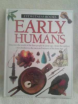 Seller image for Early Humans: Discover the world of the first people in close-up - from the earliest cave dwellers to the men and women of the Iron Age for sale by Prairie Creek Books LLC.