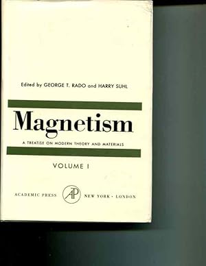 Seller image for Magnetism; Volume I, Magnetic Ions in Insulators, Their Interactions, Resonances, and Optical Properties A Treatise on Modern Theory and Materials for sale by Orca Knowledge Systems, Inc.