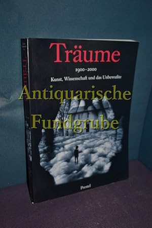 Seller image for Trume 1900 - 2000 : Kunst, Wissenschaft und das Unbewute , [anllich der gleichnamigen Ausstellung im Historischen Museum der Stadt Wien vom 23. Mrz bis 11. Juni 2000]. hrsg. von Lynn Gamwell. Mit Beitr. von Lynn Gamwell, Ernest Hartmann und Donald Kuspit. [bers. aus dem Engl.: Georgia Illetschko und Katja Wiederspahn] for sale by Antiquarische Fundgrube e.U.