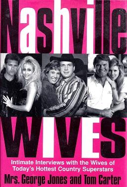 Immagine del venditore per Nashville Wives: Country Music's Celebrity Wives Reveal the Truth About Their Husbands and Marriages venduto da BJ's Book Barn