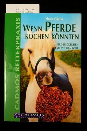 Bild des Verkufers fr Wenn Pferde kochen knnten zum Verkauf von Buch- und Kunsthandlung Wilms Am Markt Wilms e.K.