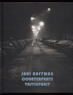 Jari Arffman : Vastinparit - Counterparts [Kajaani Art Museum, 30.9. - 18.11.2007]