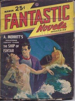 Image du vendeur pour FANTASTIC NOVELS: March, Mar. 1948 ("The Ship of Ishtar") mis en vente par Books from the Crypt