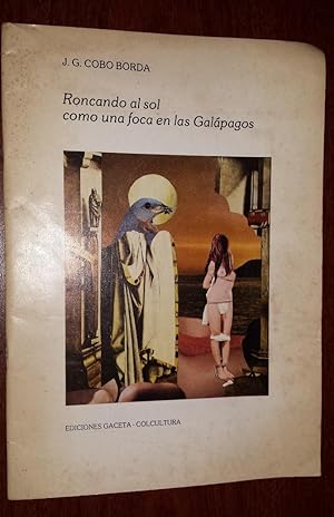 Seller image for Roncando al sol como una foca en Las Galapagos. for sale by GH Mott, Bookseller