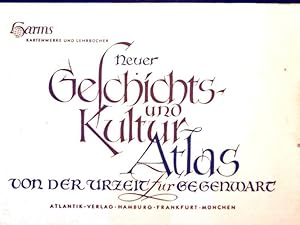 Neuer Geschichts- und Kultur- Atlas von der Urzeit zur Gegenwart