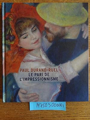Image du vendeur pour Paul Durand-Ruel: Le Pari de L'Impressionnisme mis en vente par Mullen Books, ABAA