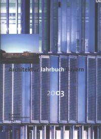 Bild des Verkufers fr Architektur-Jahrbuch Bayern 2003 zum Verkauf von primatexxt Buchversand