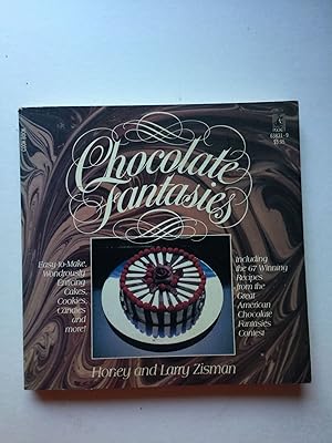 Bild des Verkufers fr Chocolate Fantasies: Live Your Chocolate Fantasies While Savoring the 67 Best Chocolate Recipes in America zum Verkauf von WellRead Books A.B.A.A.