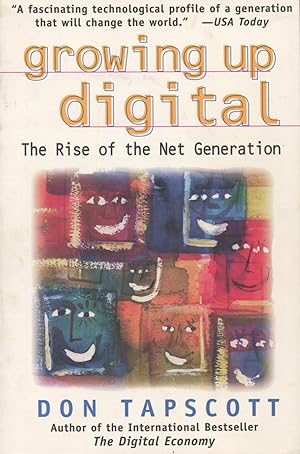 Seller image for Growing up Digital: The Rise of the Net Generation for sale by Kenneth A. Himber