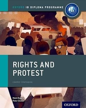 Seller image for Oxford IB Diploma Programme: Rights and Protest Course Companion (Paperback) for sale by Grand Eagle Retail