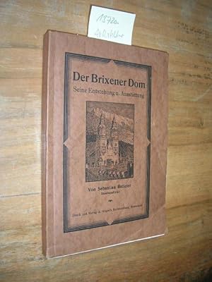 Der Brixener Dom. Seine Entstehung und Ausstattung.