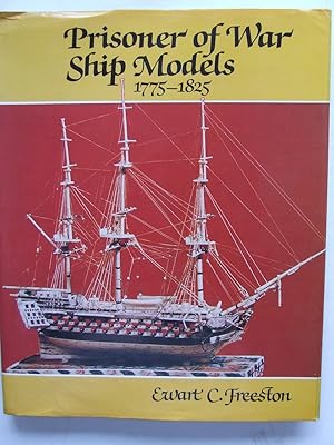 Image du vendeur pour Prisoner of War Ship Models 1775-1825. mis en vente par McLaren Books Ltd., ABA(associate), PBFA