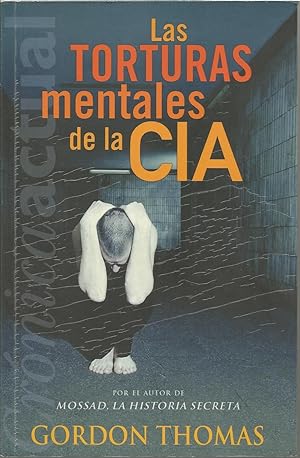 LAS TORTURAS MENTALES DE LA CIA 1ªEDICION