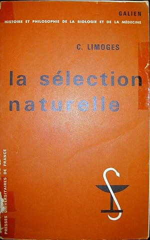 Immagine del venditore per La slection naturelle. Essai sur la premire constitution d'un concept (1837 - 1859). venduto da Le Chemin des philosophes