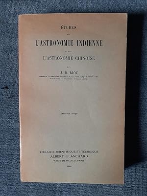 Bild des Verkufers fr ETUDES SUR L ASTRONOMIE INDIENNE ET SUR L ASTRONOMIE CHINOISE. Nouveau tirage. zum Verkauf von Librairie Sainte-Marie