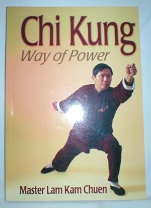 Imagen del vendedor de Chi Kung; Way of Power a la venta por Dave Shoots, Bookseller