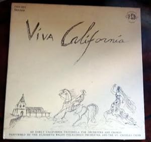 Viva California: An Early California Pastorela For Orchestra and Chorus Performed by the Elisabet...