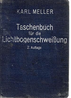 Bild des Verkufers fr Taschenbuch fr die Lichtbogenschweiung zum Verkauf von Flgel & Sohn GmbH